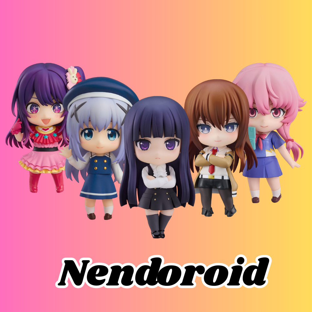Nendoroid - Anime Emporium